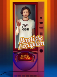 Baptiste Lecaplain - Voir les gens streaming