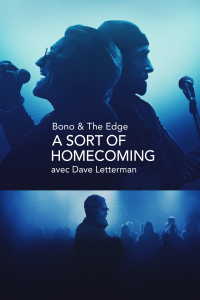 Bono & The Edge : A Sort of Homecoming avec Dave Letterman streaming