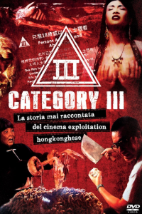 Category III: The Untold Story of Hong Kong Exploitation Cinema