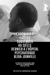 Chroniques fidèles survenues au siècle dernier à l’hôpital psychiatrique Blida-Joinville, au temps où le Docteur Frantz Fanon était chef de la cinquième division entre 1953 et 1956 streaming