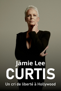 Jamie Lee Curtis, un cri de liberté à Hollywood streaming