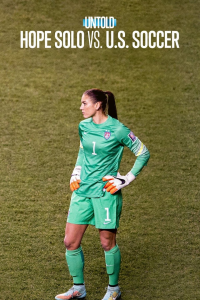 L'Envers du sport : Hope Solo, gardienne indomptable streaming