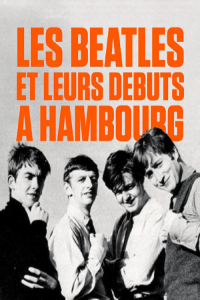 Les Beatles et leurs débuts à Hambourg