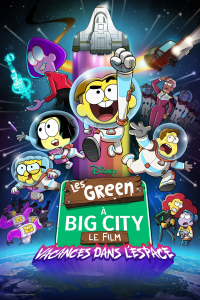 Les Green à Big City, le film : Vacances dans l'espace streaming