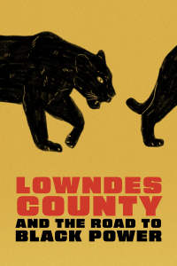 Lowndes County and the Road to Black Power