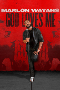 Marlon Wayans: God Loves Me streaming