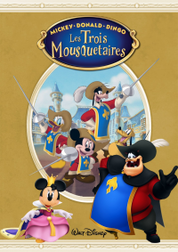 Mickey, Donald, Dingo : Les trois mousquetaires streaming