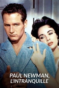 Paul Newman, l'intranquille streaming