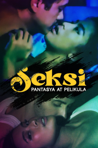 Seksi: Pantasya at Pelikula streaming