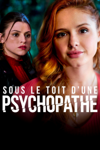 Sous le toit d'une psychopathe