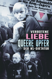 Verbotene Liebe - Queere Opfer der NS-Diktatur streaming