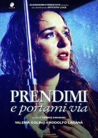 Prendimi e portami via