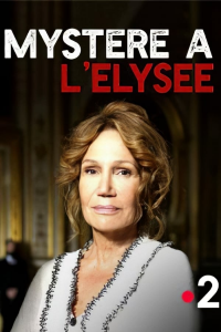 Mystère à L'Elysée streaming