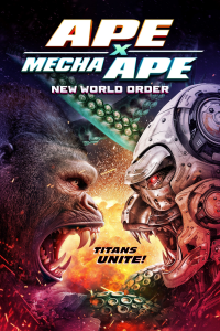 Ape X Mecha Ape: New World Order streaming