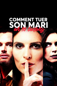 Comment tuer son mari en 10 leçons streaming