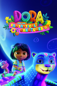 Dora et les créatures fantastiques streaming