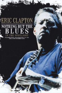 Eric Clapton - Nothing But the Blues streaming