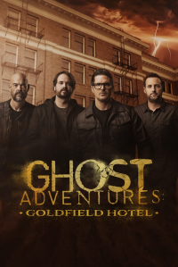 Ghost Adventures: Goldfield Hotel streaming