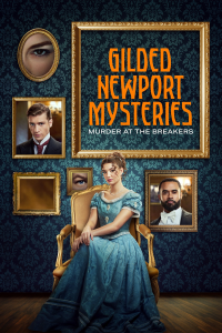 Gilded Newport Mysteries: Murder at the Breakers streaming