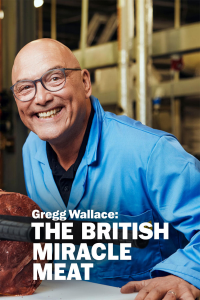 Gregg Wallace: The British Miracle Meat streaming