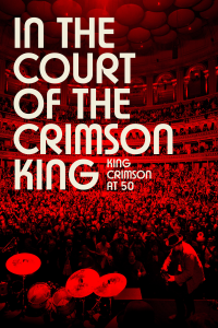 In the Court of the Crimson King: King Crimson at 50 streaming