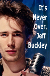 It's Never Over, Jeff Buckley streaming