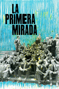 La primera mirada: historia de una escuela de cine