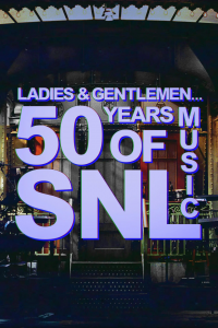 Ladies & Gentlemen... 50 Years of SNL Music streaming