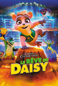 Les contes de la cité sanctuaire : Le rêve de Daisy streaming