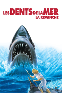 Les Dents de la mer 4 : La Revanche streaming