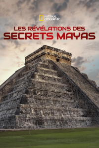 Les révélations des secrets Mayas streaming