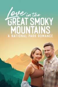 Love in the Great Smoky Mountains: A National Park Romance streaming