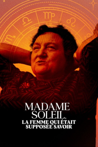 Madame Soleil, la femme qui était supposée savoir streaming