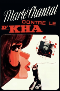 Marie Chantal contre Dr. Kha streaming