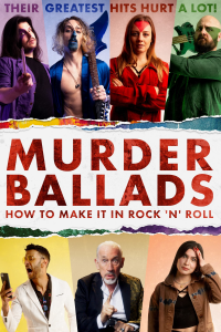 Murder Ballads: How to Make It in Rock 'n' Roll streaming