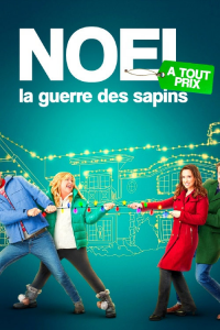 Noël à tout prix : la guerre des sapins streaming