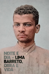 Noite e Dia - Lima Barreto, Obra & Vida streaming