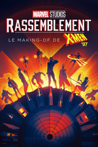 Rassemblement : le making-of de X-Men '97 streaming