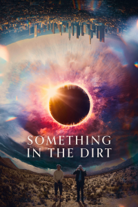 Something in the Dirt streaming