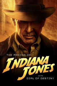 The Making of Indiana Jones and the Dial of Destiny streaming