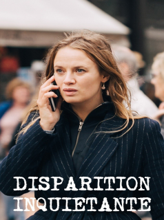 voir serie Disparition inquiétante en streaming