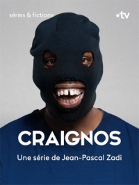 voir serie Craignos en streaming