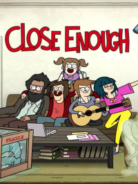 voir serie Close Enough en streaming