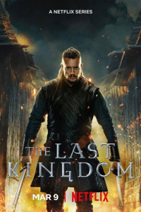 voir serie The Last Kingdom saison 5