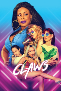 voir serie Claws en streaming