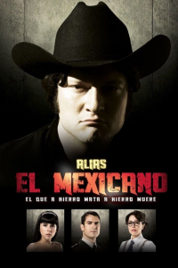 voir Alias el Mexicano Saison 1 en streaming 