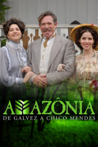 voir serie Amazônia: De Galvez a Chico Mendes en streaming