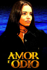 voir serie Amor e Ódio en streaming