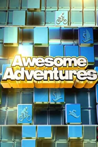 voir serie Awesome Adventures en streaming