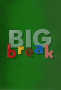 Big Break